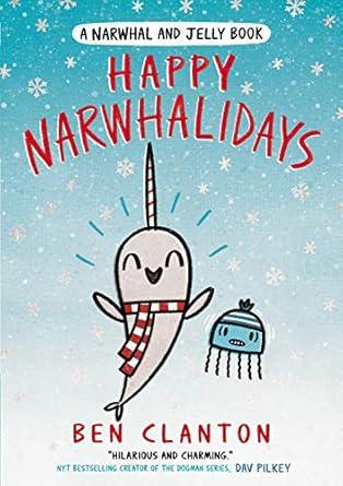Happy Narwhalidays by Ben Clanton